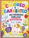 COLOREO Y GARABATEO: Mi primer libro creativo. 1,2 y 3 años