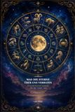 Was die Sterne über uns verraten: Das große Buch der Astrologie