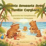 Moments Amusants Avec la Famille Capybara: Apprendre les Compétences Sociales en S'Amusant