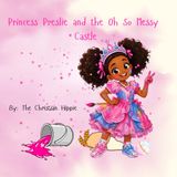 Princess Preslie and the Oh So Messy Castle