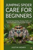 JUMPING Libri GmbH JUMPING SPIDER CARE FOR BEGINNERS
