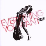 Everythingyouwant Kane - Everything You Want