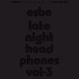 Late Night Headphones Vol. 3