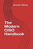 The Modern CISO Handbook