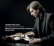 Undercover Bach Undercover Bach - Orchestral Suites And Concertos
