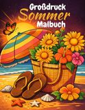 Großdruck Sommer Malbuch: 50 einfache, leichte und spaßige Sommermotive für Erwachsene und Senioren – mit großen Designs für mehr Freude und Entspannung