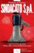Sindacato PaperFIRST Sindacato S.p.A. Cgil, Cisl e Uil (e gli altri). Diktat, affari e miracoli della nuova casta Paperback