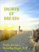 THE DIGNITY OF BREATH: MINDFUL PROSE, POETRY AND SHORT STORIES