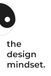 THE DESIGN MINDSET: How to Think Like a Designer and Create Clean, Powerful Visuals Without Overcomplicating Everything