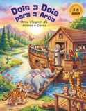 Dois a Dois para a Arca: Uma Viagem de Rimas e Cores