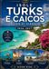 ISOLE TURKS E CAICOS GUIDA DI VIAGGIO GUIDA DI VIAGGIO 2026/2027: La tua guida completa all'arcipelago più spettacolare dei Caraibi