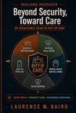 Resilience Redeployed: Beyond Security, Toward Care: An Operational Guide to Duty of Care