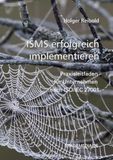ISMS erfolgreich implementieren: Praxisleitfaden für Unternehmen nach ISO/IEC 27001