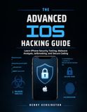 The Advanced iOS Hacking Guide