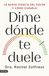 Dime dónde te duele: La nueva ciencia del dolor y cómo curarlo