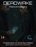 Masks Deadwake Masks and Daggers: A Deadwake Universe Source-Book