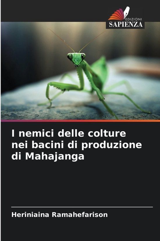 I Edizioni Sapienza I nemici delle colture nei bacini di produzione di Mahajanga