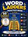 Word Ladders Practice Book: 50 Vocabulary Puzzle Games to Build Reading, Spelling, Phonics, and Critical Thinking Skills One Letter at a Time