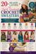 20+ Relaxed Layers, and Stylish Handmade Crochet Sweaters: A Complete Guide to Crochet Sweaters, Everyday Pullovers, Stylish Cardigans, Comfortable Layers, and Contemporary Handmade Fashion