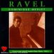 Opere Ravel: L'oeuvre pour piano / Dominique Merlet