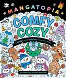 Mangatopia: Comfy Cozy: A Warm and Wintry Coloring Book