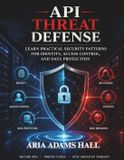 API Independently Published API Threat Defense Paperback