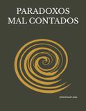 Paradoxos Mal Contados Paperback