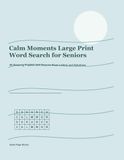 Cozy Calm Bold and Easy Coloring Book: Calm Moments Large Print Word Search for Seniors