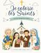 Je Colorie les Saints: et j'apprends à les reconnaître