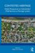 Contested Routledge Contested Heritage: Global Perspectives on Stakeholders' (Dis)Harmony at Heritage Locales