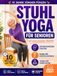 Stuhl-Yoga für Senioren mit eingeschränkter Mobilität