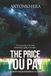 The Price You Pay: A Journey From Darkness To Light