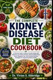THE COMPLETE KIDNEY DISEASE DIET COOKBOOK