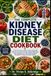 THE COMPLETE KIDNEY DISEASE DIET COOKBOOK