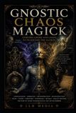 Gnostic Magick- Gnostic Chaos Magick Paperback
