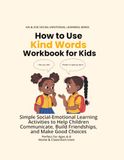 How Kind Words Workbook for Kids: Simple Social-Emotional Learning Activities to Help Children Communicate, Build Friendships, and Make Good Choices