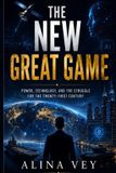The Libri GmbH The New Great Game: Power, Technology, and the Struggle for the Twenty-First Century Paperback