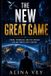 The Libri GmbH The New Great Game: Power, Technology, and the Struggle for the Twenty-First Century Paperback