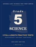 Smart Stars Smart Stars AzSCI Arizona Grade 5 Science: 5 Practice Tests with Detailed Answer Explanations