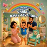 Yahia's potty adventure: A Positive Potty-Training Picture Book for Toddlers and Preschoolers