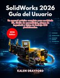 SolidWorks 2026 Guía del Usuario