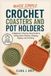 Crochet Coasters And Pot Holders Made Simple