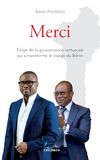 Merci: Eloge de la gouvernance vertueuse qui a transformé le visage du Bénin Paperback