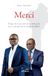 Merci: Eloge de la gouvernance vertueuse qui a transformé le visage du Bénin Paperback