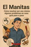 El Manitas Guía Práctica para las Reparaciones Domésticas