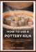 How Independently Published How To Use A Pottery Kiln