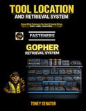 TOOL LOCATION AND RETRIEVAL SYSTEM: Know What Fasteners You Have & Exactly Where They Are Located