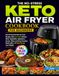 THE NO-STRESS KETO AIR FRYER COOKBOOK FOR BEGINNERS
