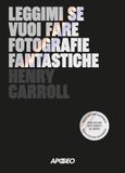 Leggimi Apogeo Leggimi se vuoi fare fotografie fantastiche