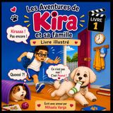 Les Aventures de Kira et sa famille: Livre illustré